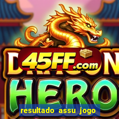 resultado assu jogo do bicho
